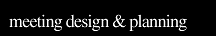 meeting design & planning